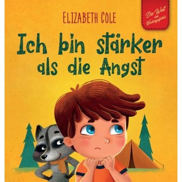 Ich bin stärker als die Angst: Ein Kinderbuch zum Umgang mit Sorgen, Stress und - Picture 1 of 1